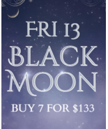 3/13 BUY ALL 7 BLACK MOON FRIDAY 13TH WORKS LISTED FOR $133 DISCOUNT  OF... - $0.00