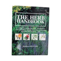 The Herb Handbook Book Pamela Westland Illustrated Growing &amp; Harvesting Guide - £9.52 GBP