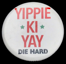 Yippie Ki Yay Die Hard Pin Button Pinback - £7.81 GBP