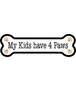 My Kids have 4 Paws Dog Bone paw print Fridge/Car Magnet 2&quot;x7&quot; NEW USA Made - £3.92 GBP