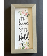 P. Graham Dunn TO HAVE &amp; TO HOLD Wood Sign - NEW! - €6,96 EUR