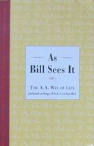 As Bill Sees It (The A.A. Way of Life, Selected writings of AA's co-foun... - $5.59