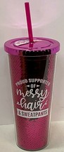 &quot;...Supporter Of Messy Hair And Sweatpants&quot; Reusable 24 Oz Cup W Straw, Bpa Free - £10.04 GBP