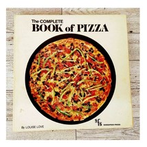 The Complete Book Of Pizza by Louise Love 1985 7th Printing PB Cookbook - $5.93