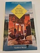 How to Shit in the Woods, Second Edition: An Environmentally Sound Appro... - £3.72 GBP
