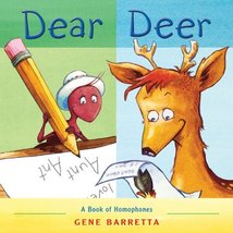 Dear Deer: A Book of Homophones Barretta, Gene - $18.00