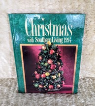 1994 Christmas with Southern Living Hardcover Book 160 Pages First Printing - £10.89 GBP