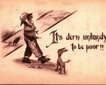 Tom Yad Artist Signed Comic Dern Unhandy to Be Poor 1910s DB Postcard - £10.13 GBP