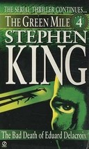 The Bad Death of Eduard Delacroix: The Green Mile #4 by Stephen King - $10.00