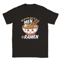 My favourite type of man is ramen t shirt cute kawaii Japanese food comi... - $27.86