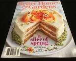Better Homes and Gardens Magazine March 2022 A Slice of Spring - $10.00