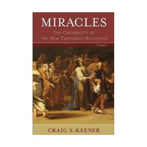 Miracles: The Credibility of the New Testament Accounts: Vol 1 and Vol 2 Keener, - $69.00