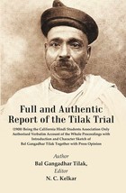 Full and Authentic Report of the Tilak Trial : (1908) Being The Cali [Hardcover] - £35.16 GBP