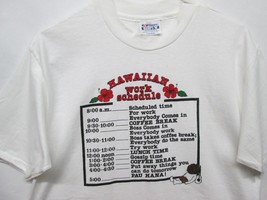 Vtg Hawaiian Work Schedule White Hanes Beefy USA Made White T Shirt Sz L Funny - £22.13 GBP