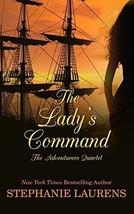 The Lady&#39;s Command: The Adventurers Quartet by Stephanie Laurens Series - £13.98 GBP