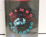 Mambo Peligroso: A Novel Chao, Patricia - $2.93
