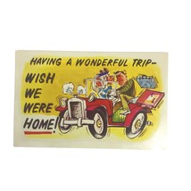 Vintage Funny Comic Postcard Having A Wonderful Trip Wish We Were Home Jalopy - £7.56 GBP