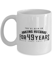 You Have Been An Amazing Husband for 49 Years Keep That Shit Up - Wedding  - £11.91 GBP
