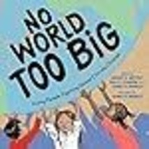 No World Too Big Young People Fighting Global Climate Change - £13.37 GBP