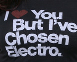 Mujer i Love You But &#39; Ve Chosen Electro Música 100% Algodón Camiseta Negra - £8.11 GBP