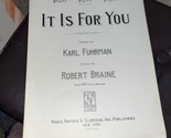 It Is For You Sheet Music By Fuhrman &amp; Braine 1921 - $5.94