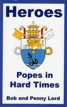 Heroes, Popes in Hard Times, Book by Bob and Penny Lord, New - £14.15 GBP