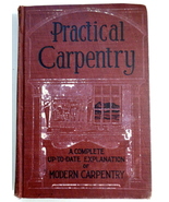 Practical Carpentry,  A Complete Explanation of Carpentry in 1930 Illust... - £10.29 GBP