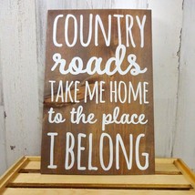 Country Roads Take Me Home - Rustic Handmade Wood Sign - £18.45 GBP