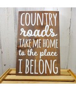 COUNTRY ROADS TAKE ME HOME - Rustic Handmade Wood Sign - £18.35 GBP
