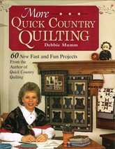 More Quick Country Quilting Debbie Mumm 80 Projects Hardcover 1994 - £7.47 GBP