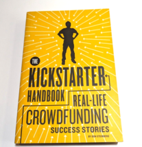 The Kickstarter Handbook : Real-Life Success Stories of Artists, Inventors - £7.17 GBP