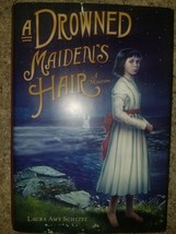 A Drowned Maiden&#39;s Hair: A Melodrama by Laura Amy Schlitz - £3.53 GBP