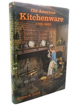 Louise K. Lantz Old American Kitchenware : 1725 To 1925 6th Printing - £36.98 GBP