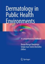 Dermatology in Public Health Environments: A Comprehensive Textbook   Vo... - $311.81