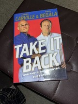 Take It Back : Our Party, Our Country, Our Future by Paul Begala and James... - £7.91 GBP