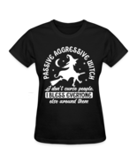 Passive Aggressive Witch Women&#39;s Halloween Shirt - $19.99