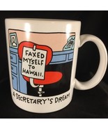 Hallmark Shoebox Greeting mug A Secretary&#39;s Dream, Faxed myself to Hawaii - $9.80