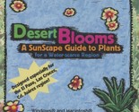 Desert Blooms: A SunScape Guide to Plants for a Water-scarce Region (CD-... - $19.95