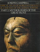 Historical Atlas Of World Mythology Joseph Campbell The Great Hunt - £19.44 GBP