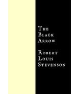 The Black Arrow: A Tale of the Two Roses [Paperback] Stevenson, Robert L... - $4.85