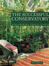 The Successful Conservatory by Joan Phelan NEW BOOK - £8.53 GBP