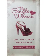 The Single Woman: Life, Love, and a Dash of Sass, Mandy Hale, Inspiratio... - $10.95