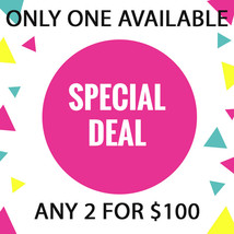 WED AND THURS ONLY!  PICK 2 FOR $100 DEAL! SEPT 2 &3 SPECIAL DEAL BEST OFFERS - $250.00