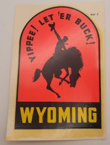 Wyoming &quot;Yipee! LET &#39;ER BUCK!&quot; Vintage Original Lindgren-Turner Travel D... - $24.55
