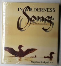 In Wilderness Song: Litany of the Common Loon Stephen Kirkpatrick 1995 Hardcover - £23.65 GBP