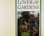 The Lover of Gardens compiled by Gail Harvey / 1993 Hardcover with Jacket - $5.69