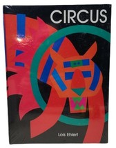 Circus - Hardcover Book By Ehlert, Lois - BRAND NEW SEALED - $19.00