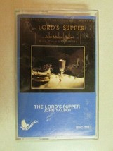 John Talbot The Lord&#39;s Supper Cassette Tape *Tested* BWC-2013 Folk Country Oop - £3.90 GBP
