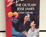 Outlaw Jesse James (Outlaw Hearts) (Silhouette Desire) Cindy Gerard - $2.93
