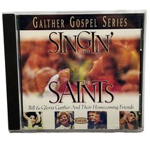 Bill and Gloria Gaither their Homecoming Friends Singin With The Saints CD 1998 - $10.49